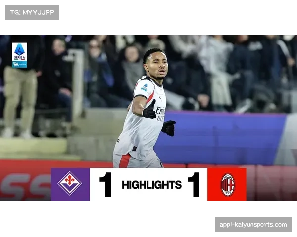 AC米兰1-1佛罗伦萨，普利西奇失良机恩昆库救主